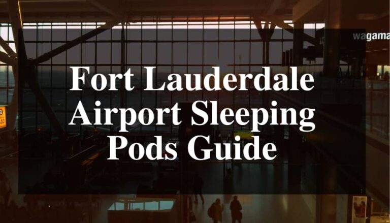 Fort Lauderdale Airport Sleeping Pods Guide