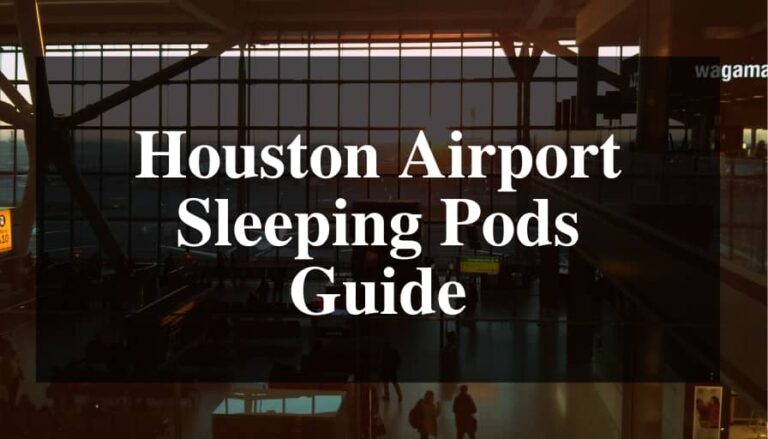 Houston Airport Sleeping Pods Guide